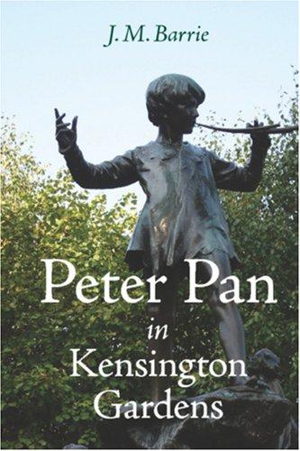 J. M. Barrie: Peter Pan in Kensington Gardens (Paperback, 2007, Waking Lion Press)