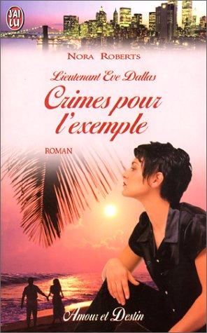 Nora Roberts: Crimes pour l'exemple (Paperback, French language, 2000, J'ai lu)