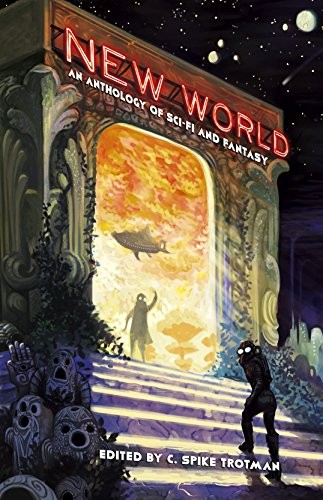 C. Spike Trotman: New World (Paperback, 2017, Iron Circus Comics)
