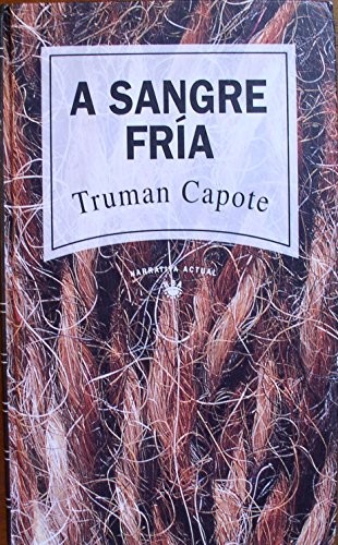Truman Capote, Fernando Rodriguez: Sangre Fria, A (Paperback, 1994, RBA)