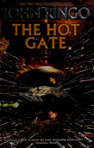 John Ringo: The hot gate (2011, Baen Books, Distributed by Simon & Schuster)