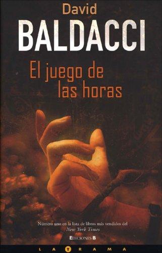 David Baldacci: El juego de las horas (Paperback, Spanish language, 2006, Ediciones B)