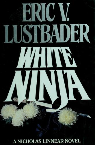 Eric Van Lustbader: White Ninja (1990, Fawcett Columbine)