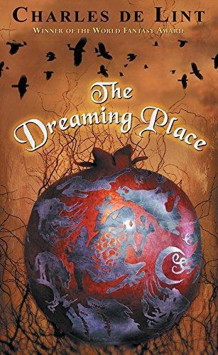 Charles de Lint: The Dreaming Place (Paperback, 2002, Firebird)