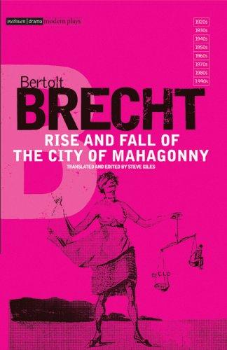 Bertolt Brecht: Rise and Fall of the City of Mahagonny (Modern Plays) (Paperback, 2007, Methuen)