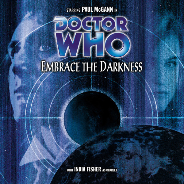 Nicholas Briggs: Doctor Who: Embrace the Darkness (2002, Big Finish Productions)