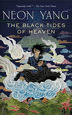 Neon Yang: The Black Tides of Heaven (Paperback, 2017, Tor.com)