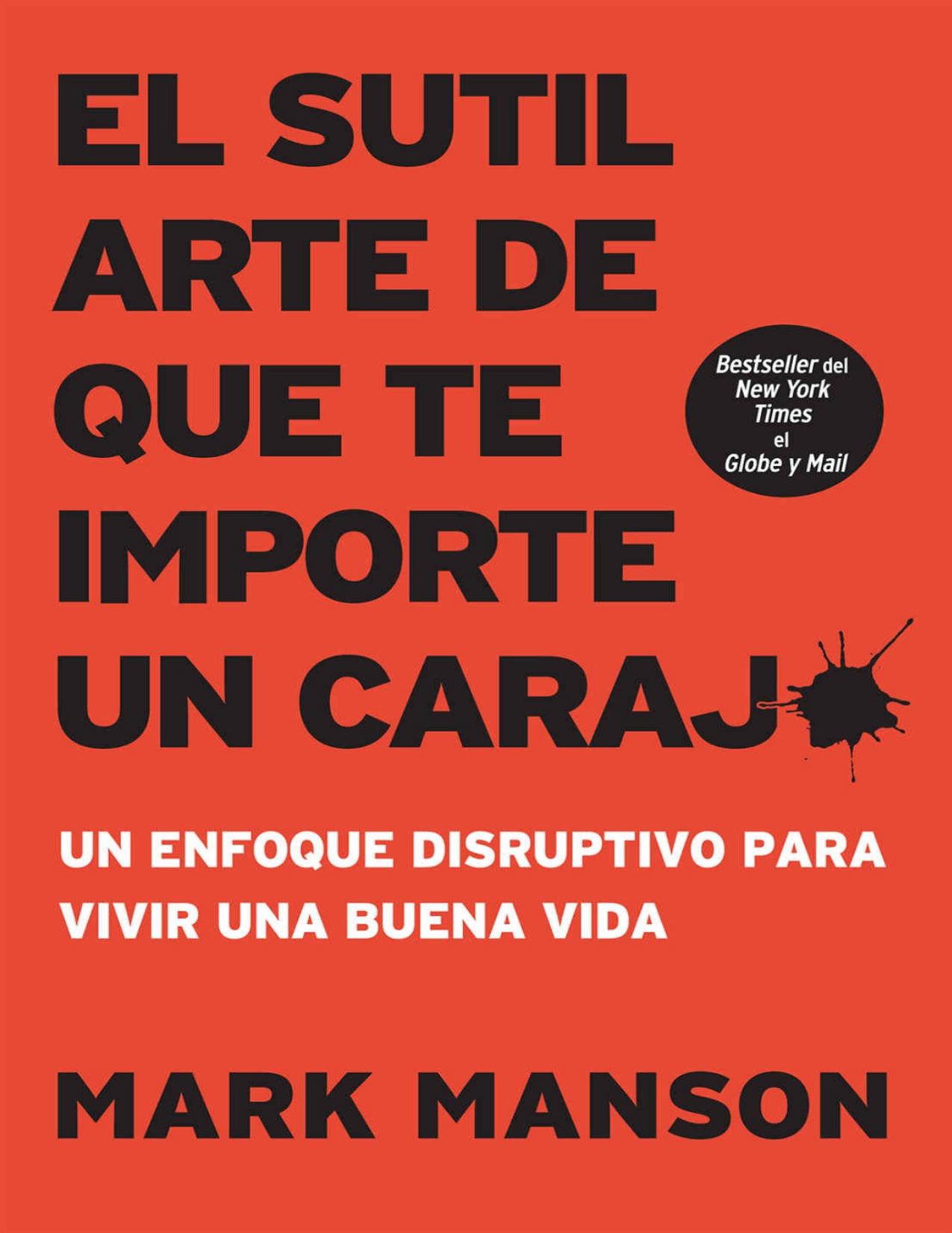 Mark Manson: El sutil arte de que te importe un caraj (Spanish language, 2018)