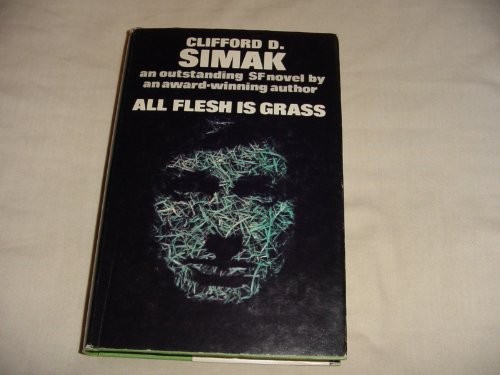 Clifford D. Simak: All flesh is grass (1976, White Lion Publishers)