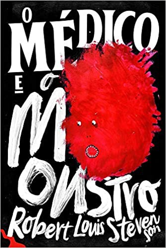 Robert Louis Stevenson: O Médico e o Monstro (Portuguese language, 2020, Antofágica)