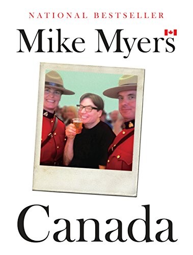 Mike Myers: Canada (Paperback, 2018, Anchor Canada)