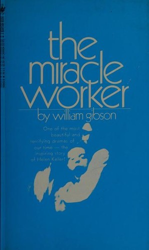 Gibson, William, William Gibson (unspecified): The miracle worker (Paperback, 1975, Bantam Books)