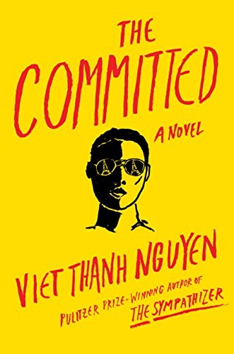 Viet Thanh Nguyen: The Committed (2021, Grove Press)