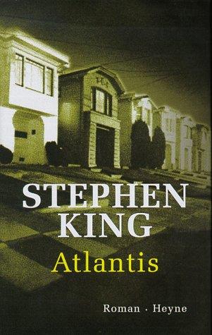 Stephen King: Atlantis (Hardcover, German language, 1998, Wilhelm Heyne Verlag GmbH & Co KG)