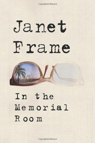 Janet Frame: In the Memorial Room (Hardcover, 2013, Counterpoint)