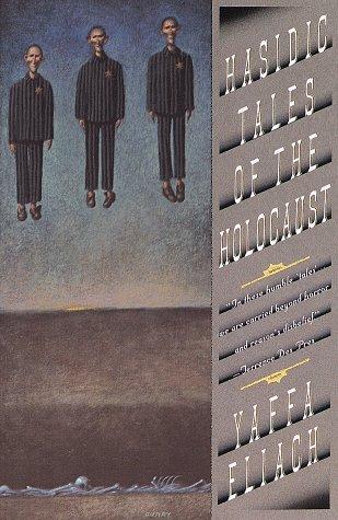 Yaffa Eliach: Hasidic tales of the Holocaust (1988, Vintage Books)