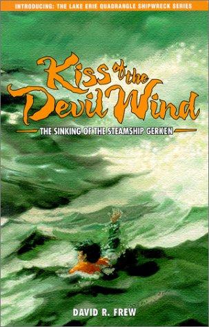 David R. Frew: Kiss of the Devil Wind  (Paperback, 2000, Erie County Historical Society)