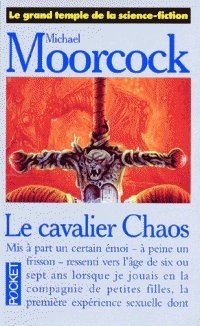 Michael Moorcock: Le cavalier chaos (Paperback, 1981, Pocket)