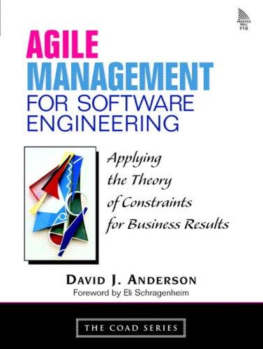 David J. Anderson, David J. Anderson, David Anderson: Agile management for software engineering (Paperback, 2004, Prentice Hall PTR)