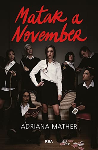 Adriana Mather: Matar a November 1 - Matar a November (Paperback, 2019, RBA Molino, Molino)