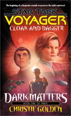 Christie Golden: Cloak and Dagger: Dark Matters Book One (Paperback, 2000, Pocket Books)