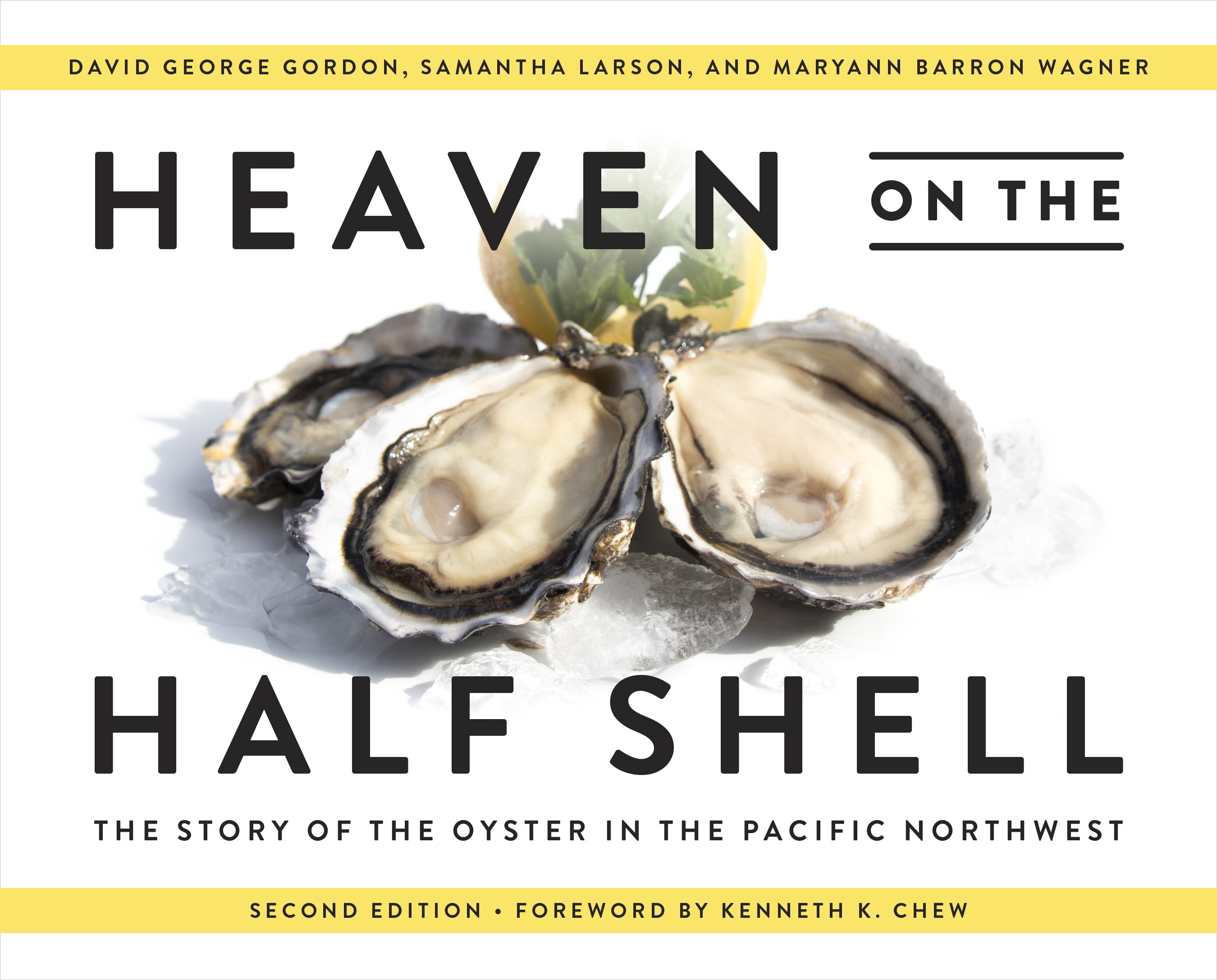 David George Gordon, Samantha Larson, MaryAnn Barron Wagner, Kenneth K. Chew: Heaven on the Half Shell (Paperback, 2023, University of Washington Press)