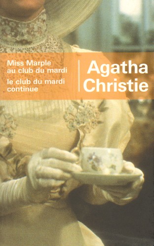 Agatha Christie: Miss Marple au Club du Mardi (Paperback, 2009, Éditions France Loisirs)