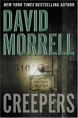 David Morrell: Creepers (Hardcover, 2005, CDS Books)