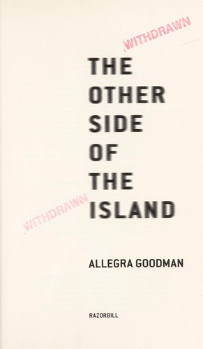 Allegra Goodman: The other side of the island (2008, Razorbill)