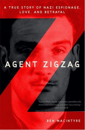 Ben Macintyre: Agent Zigzag (2007, Harmony)