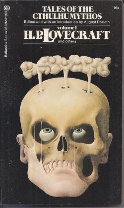 H. P. Lovecraft, Robert Bloch, Ramsey Campbell, Brian Lumley, Colin Wilson: Tales of the Cthulhu Mythos, Volume 1 (Paperback, 1973, Ballantine Books)