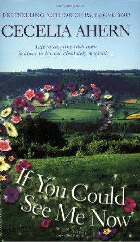 Cecelia Ahern: If You Could See Me Now (2007)