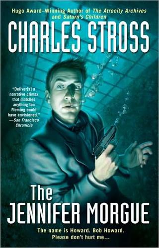 Charles Stross: The Jennifer Morgue (2009, Ace Books)