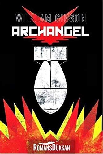 William Gibson: Archangel (Paperback, 2019, Çizgi Düşler Yayınevi)