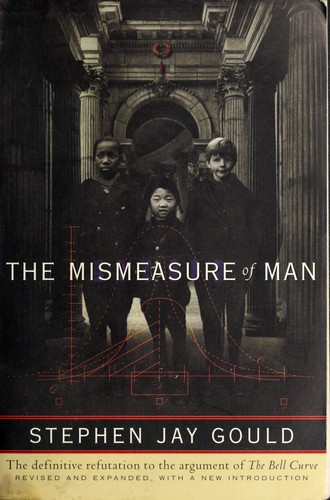 Stephen Jay Gould: The mismeasure of man (2008, W.W. Norton)