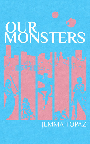 Jemma Topaz: Our Monsters (EBook, 2022)
