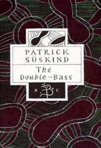 Patrick Süskind: The double-bass
