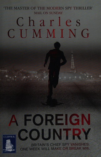 Charles Cumming: A foreign country (2012, Clipper Large Print)