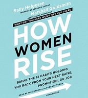 Sally Helgesen, Marshall Goldsmith: How Women Rise (AudiobookFormat, 2018, Hachette Books)