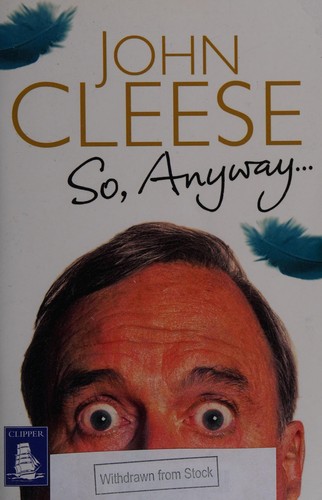 John Cleese: So, anyway . (2015)