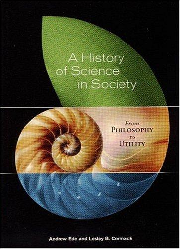 Andrew Ede: A history of science in society (2004, Broadview Press)