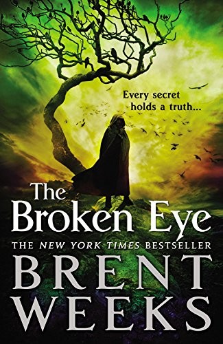 Brent Weeks: The Broken Eye (Paperback, 2015, Orbit)