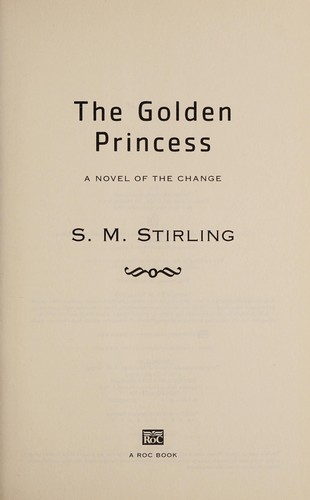 S. M. Stirling: The golden princess (2014)