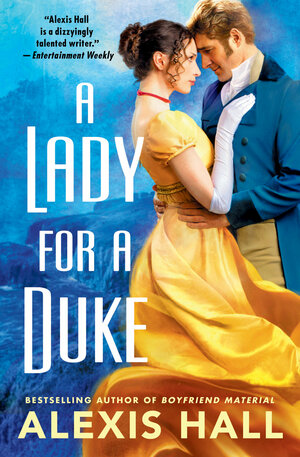 Alexis Hall: A Lady for a Duke (EBook, Forever)