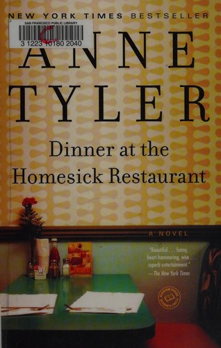 Anne Tyler: Dinner at the Homesick Restaurant (2008, Ballantine Books)