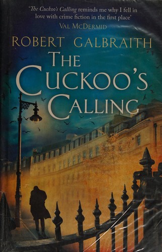 Robert Galbraith, J. K. Rowling: The cuckoo's calling (Paperback, 2013, Sphere)
