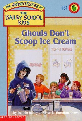 Debbie Dadey: Ghouls don't scoop ice cream (1998, Scholastic)