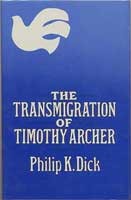 Philip K. Dick: The transmigration of Timothy Archer (1982, Gollancz)