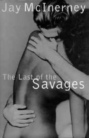 Jay McInerney: Last of the Savages (Hardcover, 1996, Bloomsbury Publishing PLC)