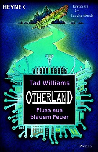Tad Williams, Tad Williams: Fluß aus blauem Feuer (Paperback, German language, 2006, Heyne)